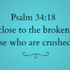 Inside is Psalm 34:18 Jehovah is close to the brokenhearted; He saves those who are crushed in spirit." - Image 3